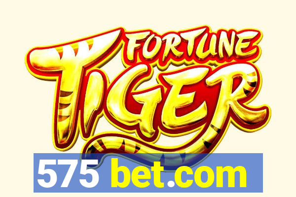 575 bet.com