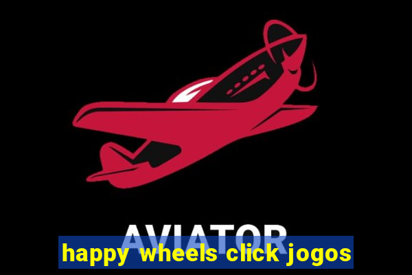happy wheels click jogos
