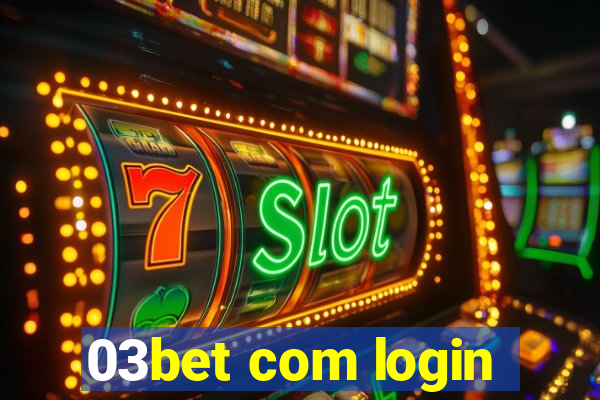 03bet com login