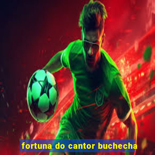 fortuna do cantor buchecha