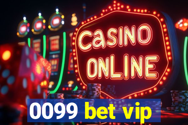 0099 bet vip