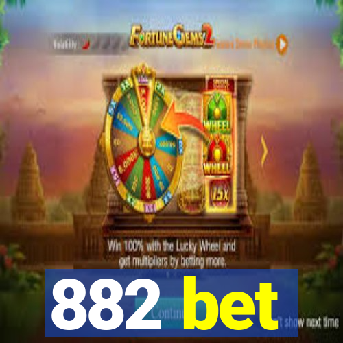 882 bet