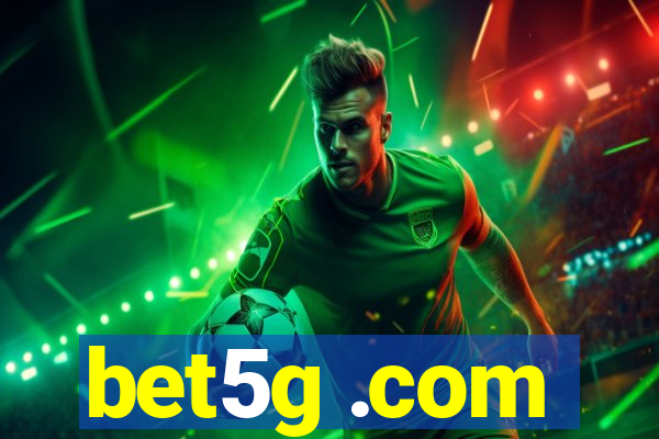 bet5g .com