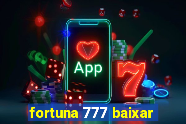 fortuna 777 baixar