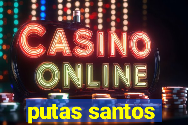 putas santos