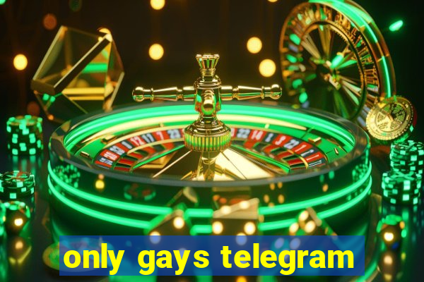 only gays telegram