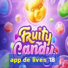 app de lives 18