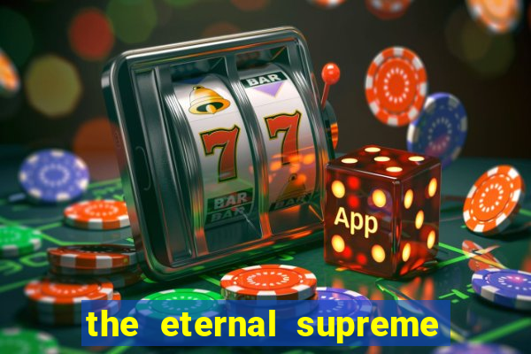 the eternal supreme pt br