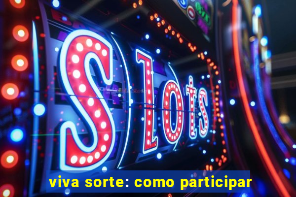 viva sorte: como participar