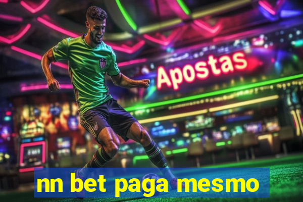 nn bet paga mesmo