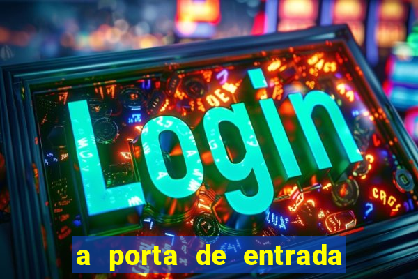 a porta de entrada do excluído online grátis
