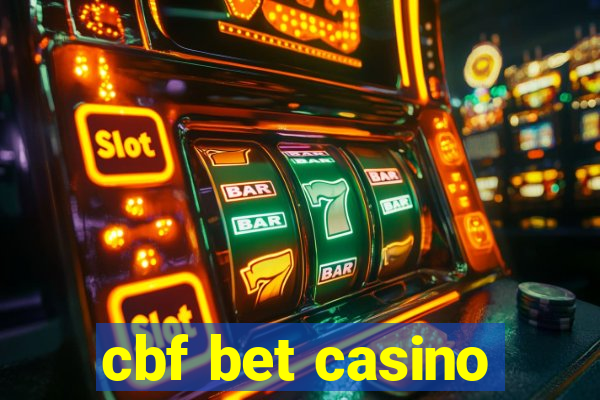 cbf bet casino