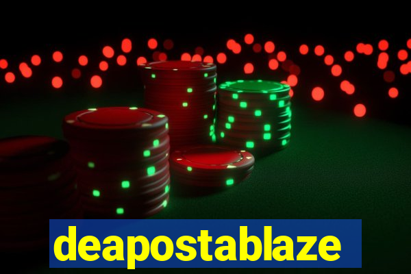 deapostablaze