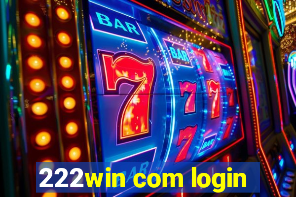 222win com login