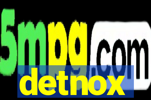 detnox