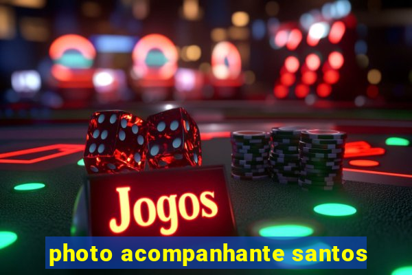photo acompanhante santos