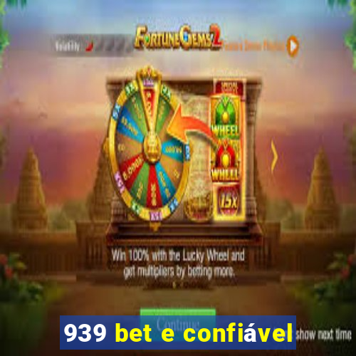 939 bet e confiável