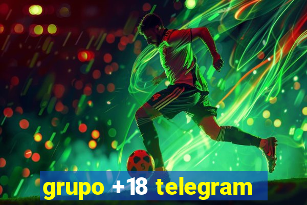 grupo +18 telegram