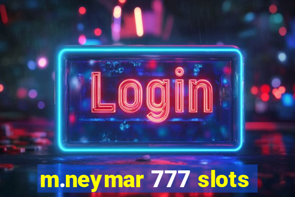 m.neymar 777 slots