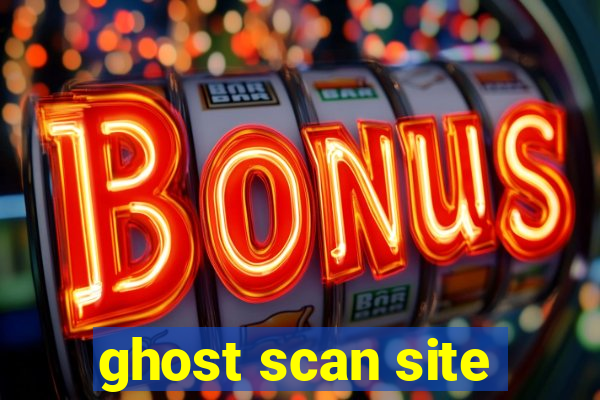 ghost scan site