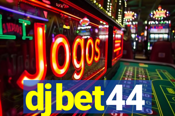 djbet44