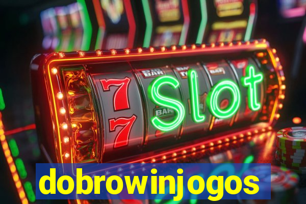 dobrowinjogos