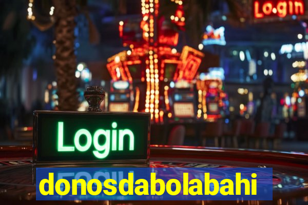 donosdabolabahia