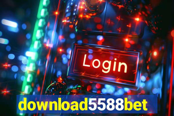 download5588bet