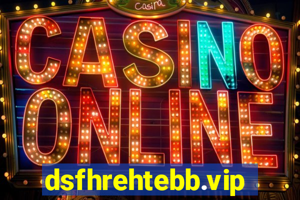 dsfhrehtebb.vip