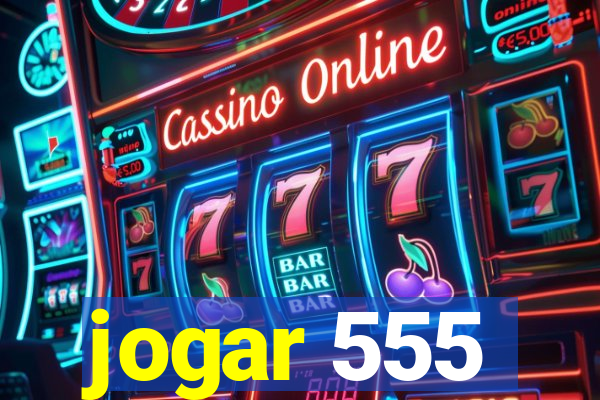 jogar 555