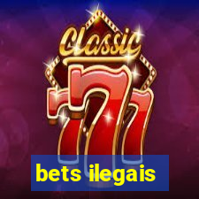 bets ilegais