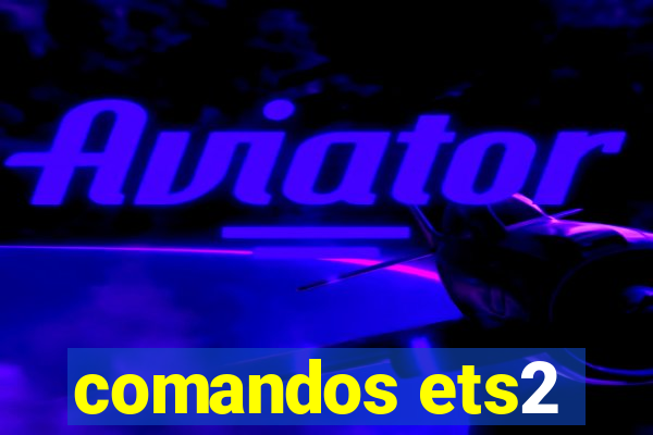 comandos ets2