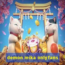 demon mika onlyfans