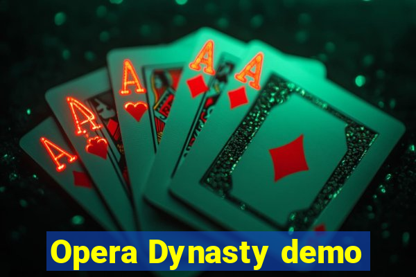 Opera Dynasty demo