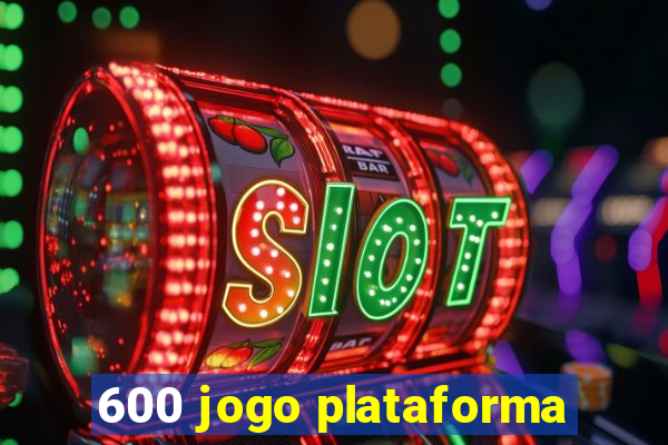 600 jogo plataforma