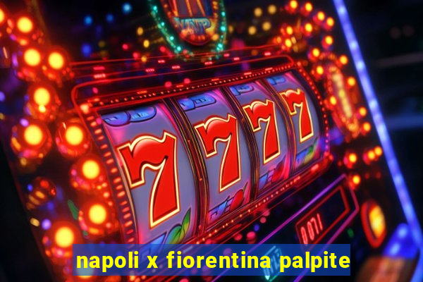napoli x fiorentina palpite