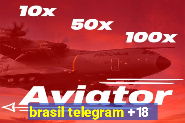 brasil telegram +18