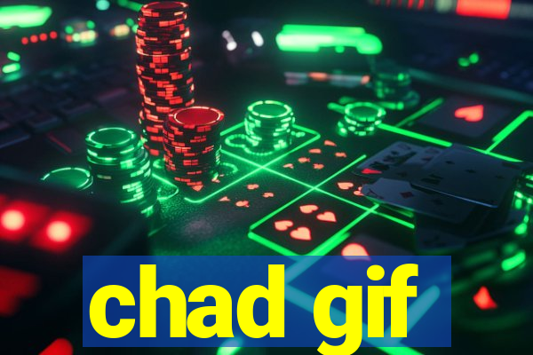 chad gif