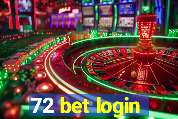 72 bet login