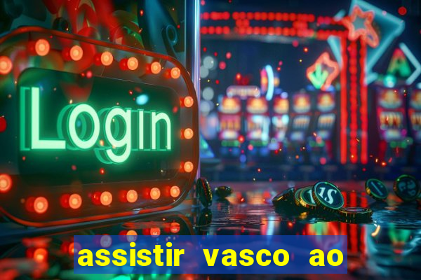 assistir vasco ao vivo futemax