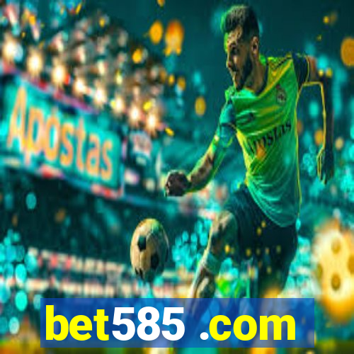bet585 .com