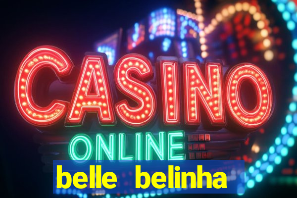 belle belinha videos sexo