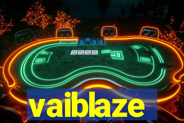 vaiblaze
