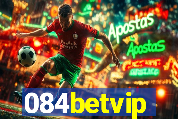 084betvip
