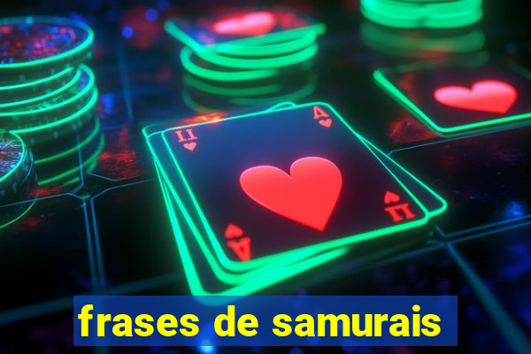 frases de samurais