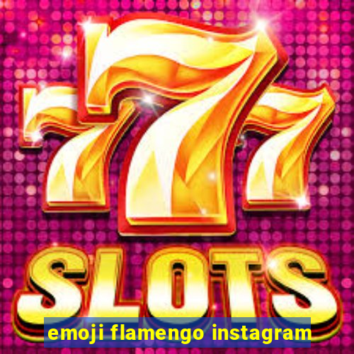 emoji flamengo instagram