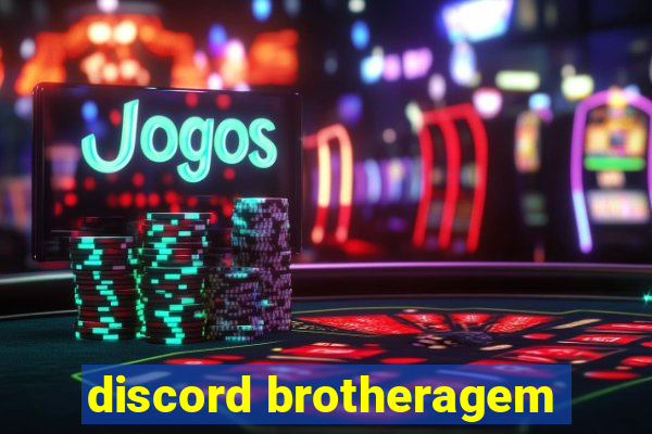 discord brotheragem