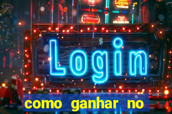 como ganhar no tigrinho estrategia
