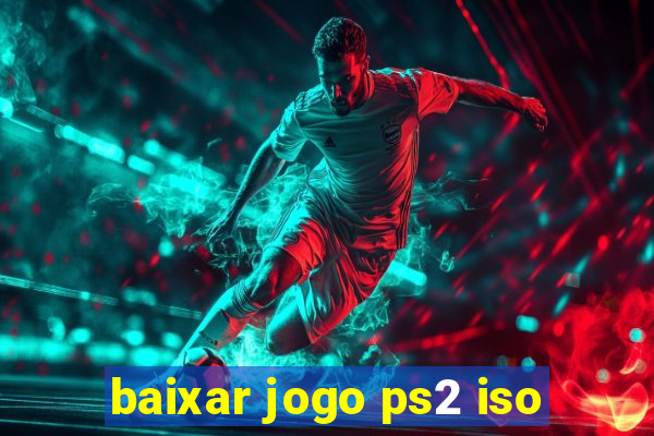 baixar jogo ps2 iso