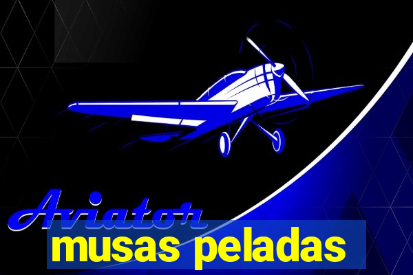 musas peladas